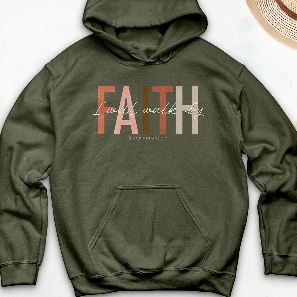 I Will Walk by Faith Hooded Sweatshirt