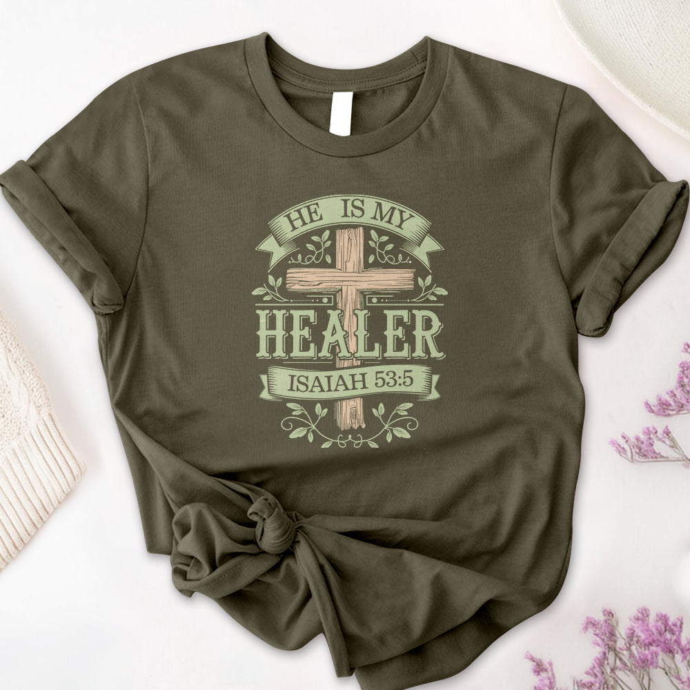 He is my Healer Tee