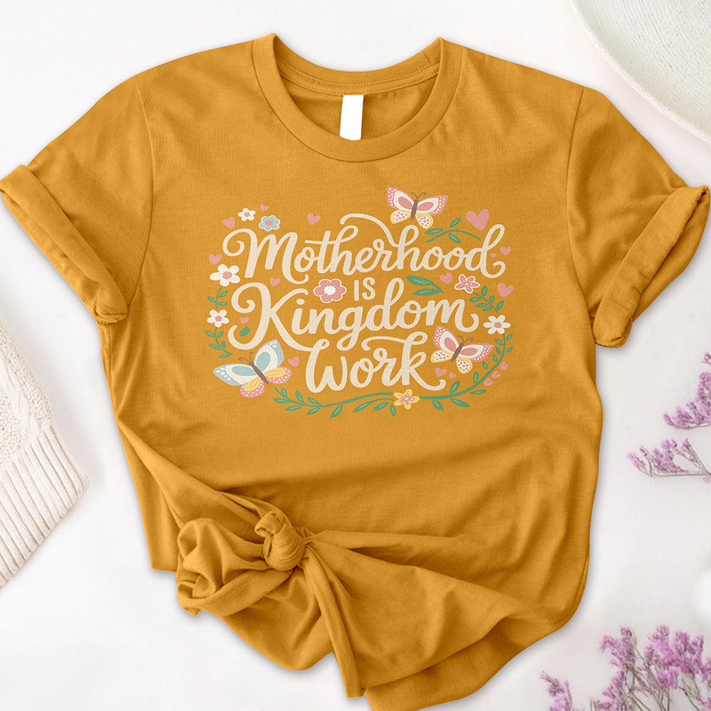 Motherhood is Kingdom Work Tee