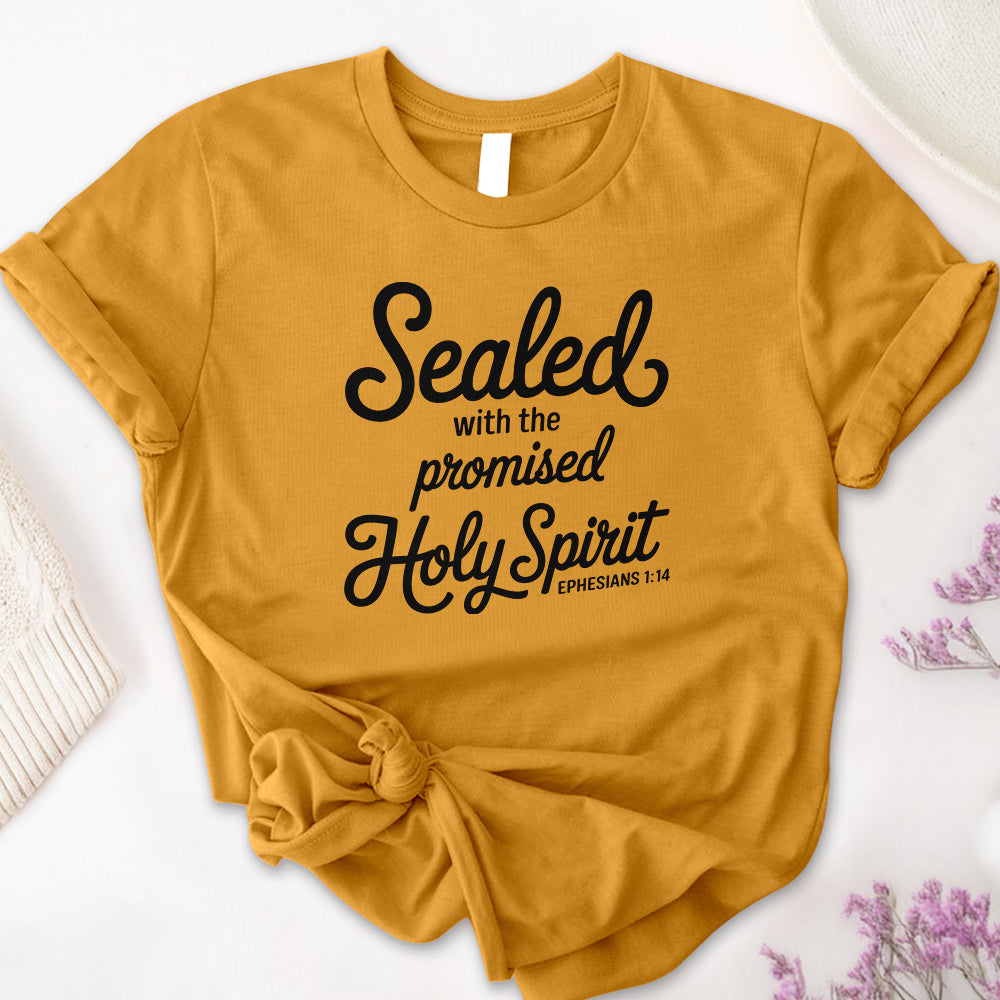 Sealed with the Promised Holy Spirit Tee