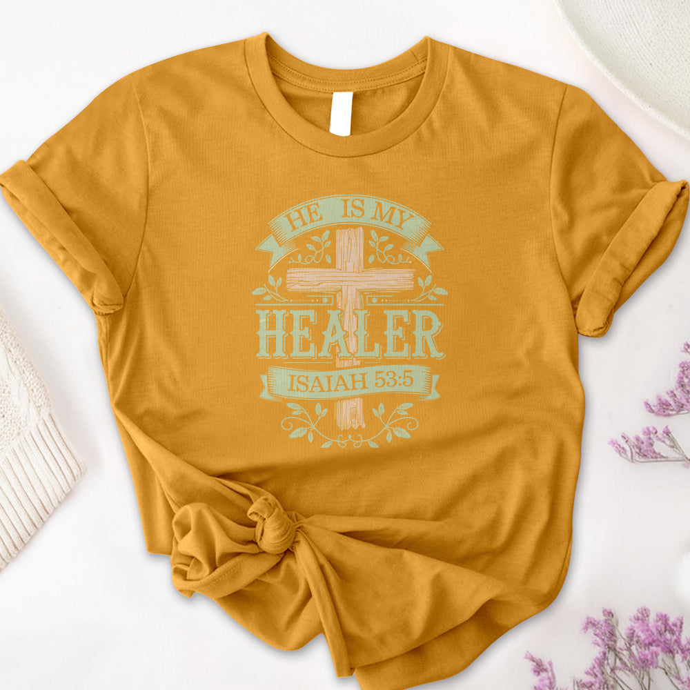 He is my Healer Tee