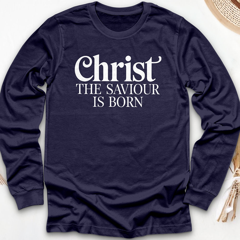 Christ the Saviour is Born Long Sleeve Tee