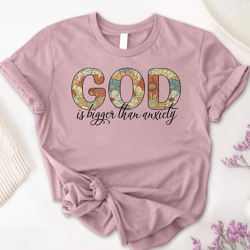 God is Bigger than Anxiety Tee