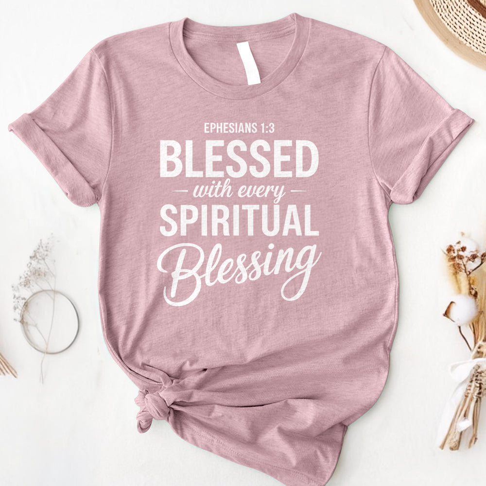 Blessed With Every Spiritual Blessing Tee