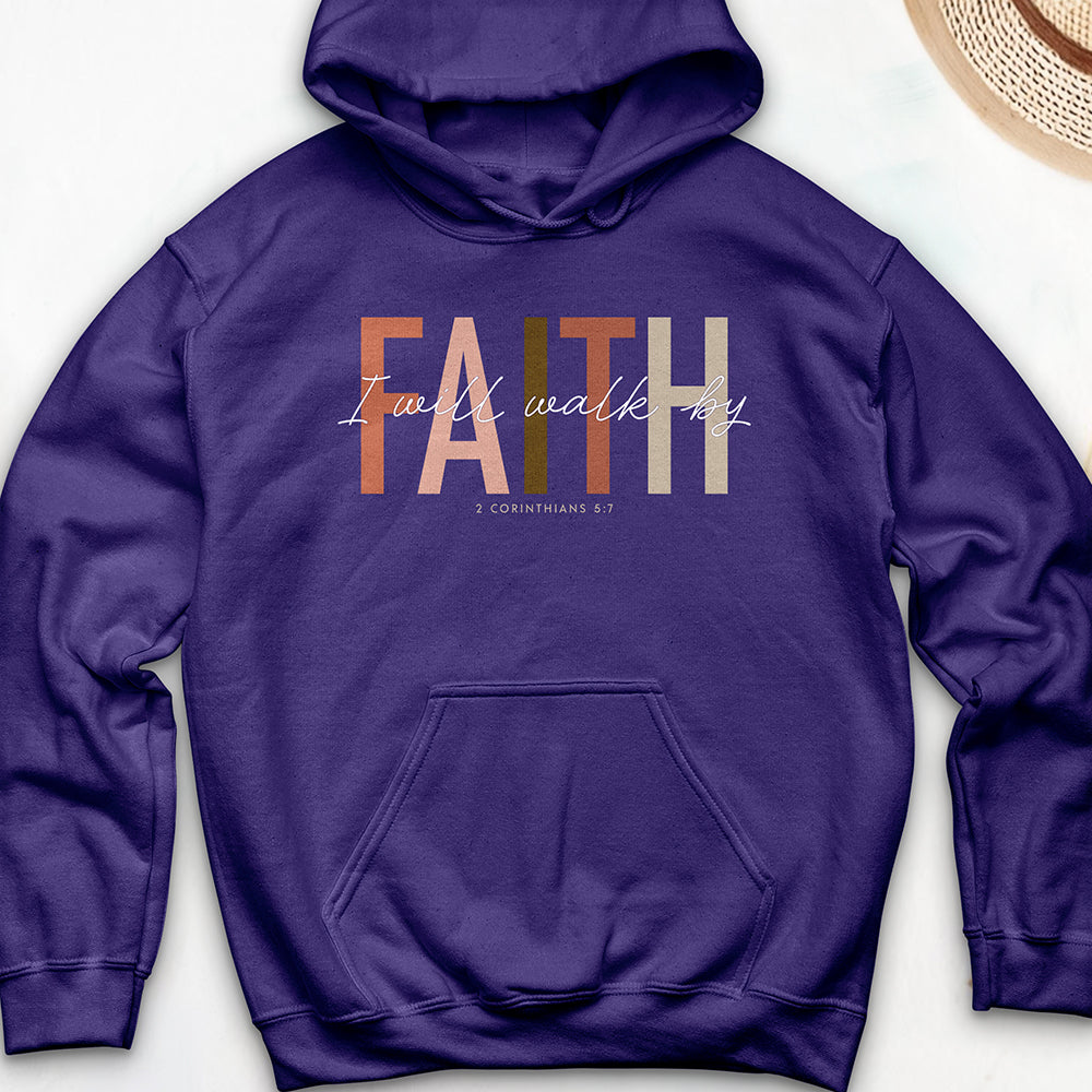I Will Walk by Faith Hooded Sweatshirt