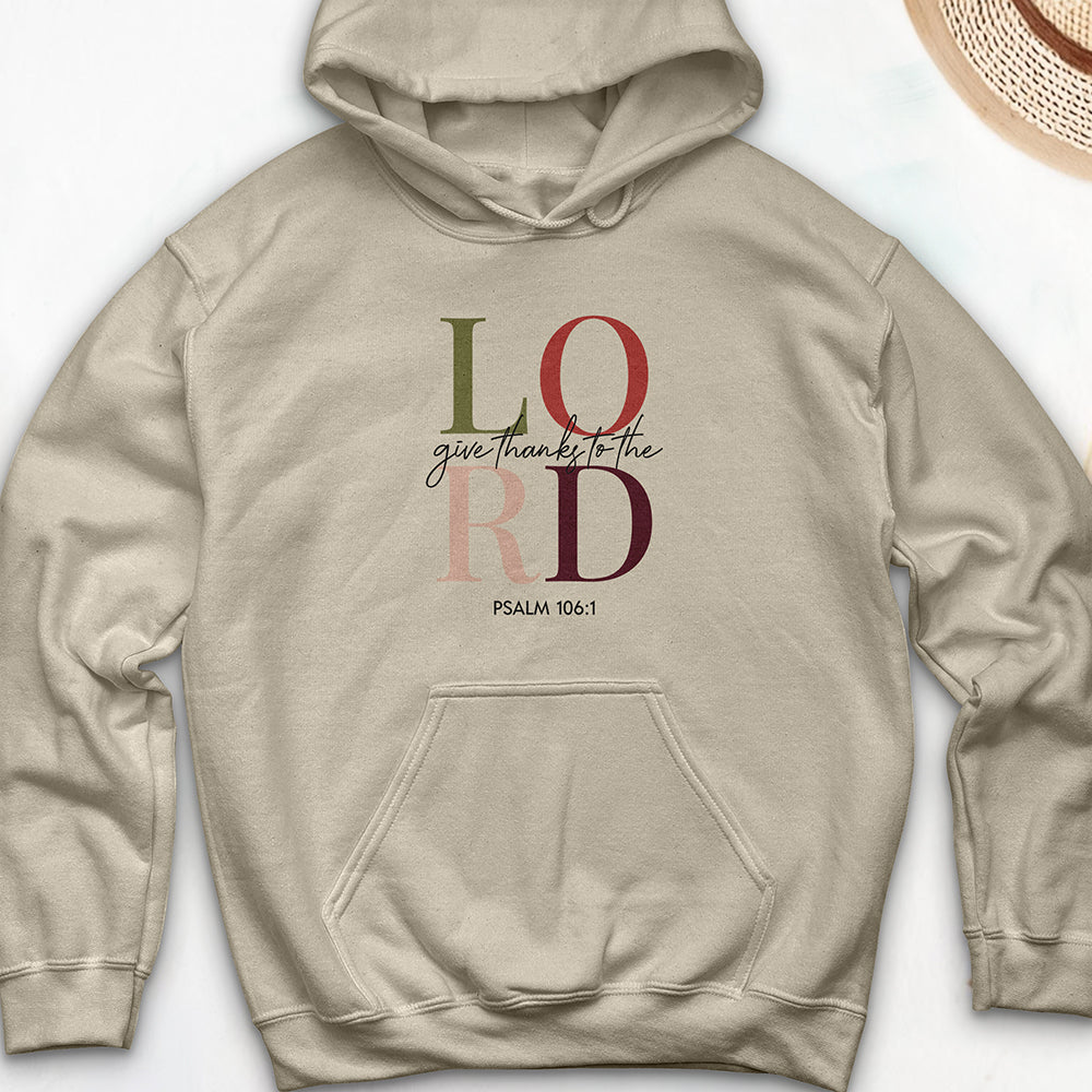 Give Thanks to the Lord Hooded Sweatshirt