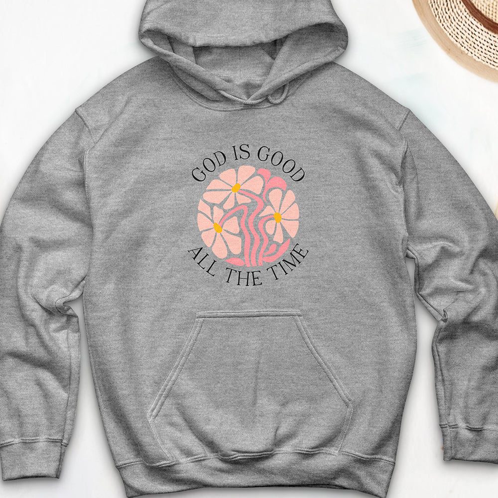 God Is Good All The Time Hooded Sweatshirt