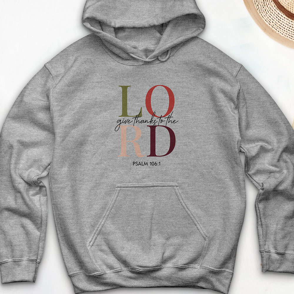Give Thanks to the Lord Hooded Sweatshirt
