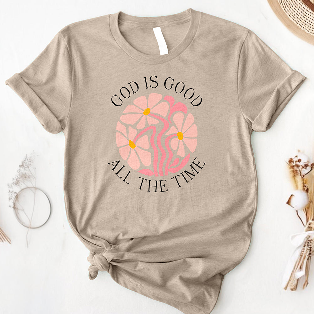 God Is Good All The Time Tee