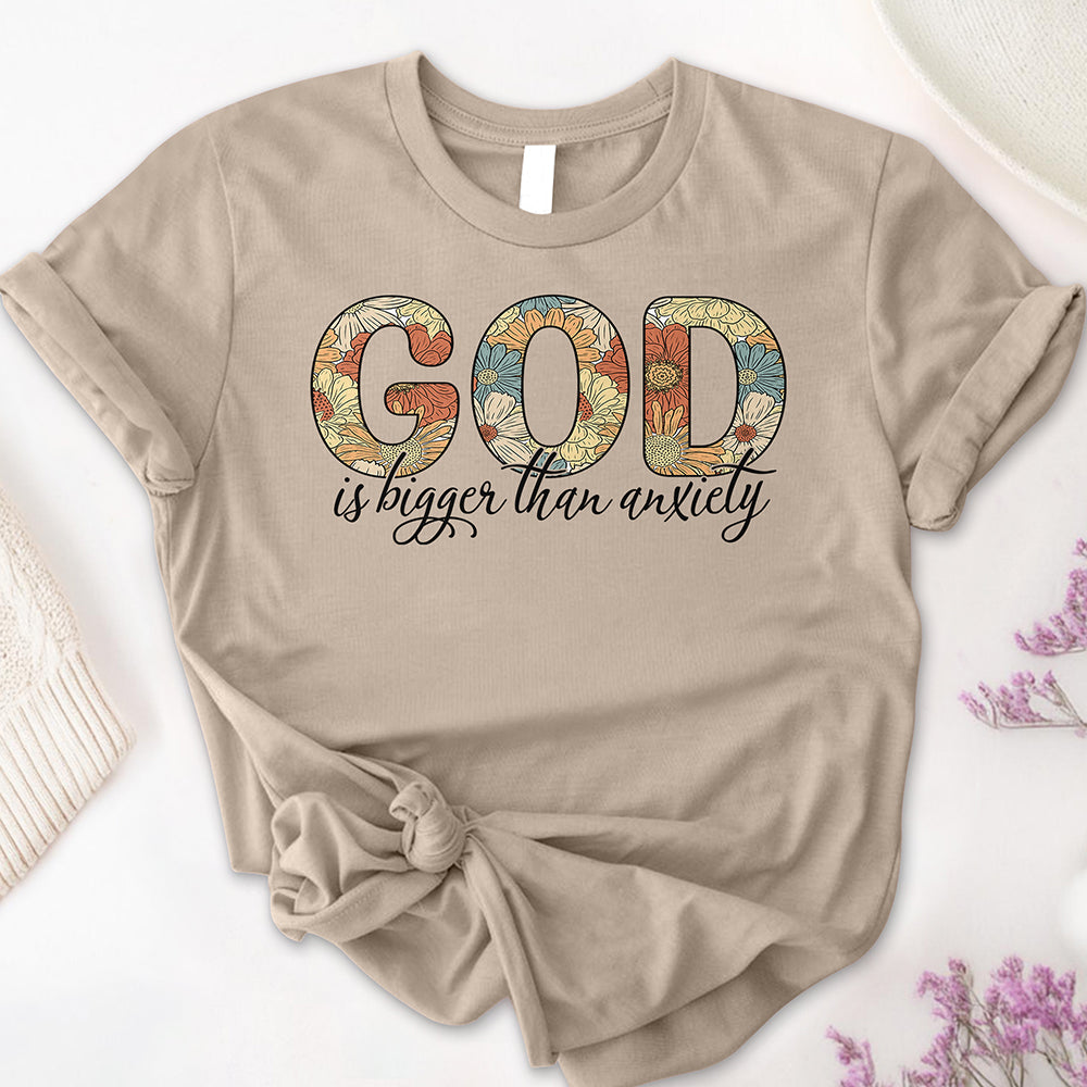 God is Bigger than Anxiety Tee