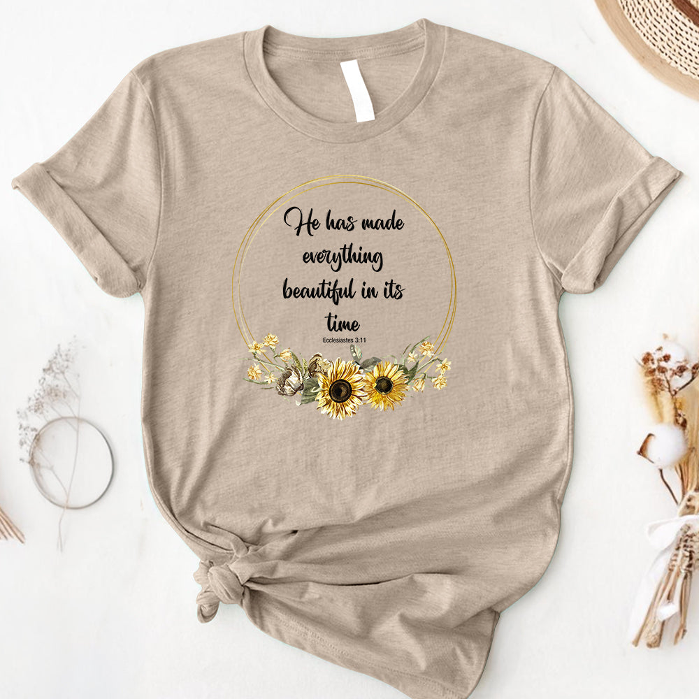 He Has Made Everything Beautiful in Its Time Tee