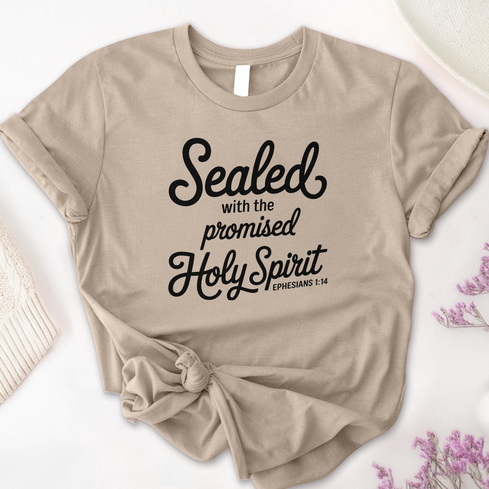 Sealed with the Promised Holy Spirit Tee