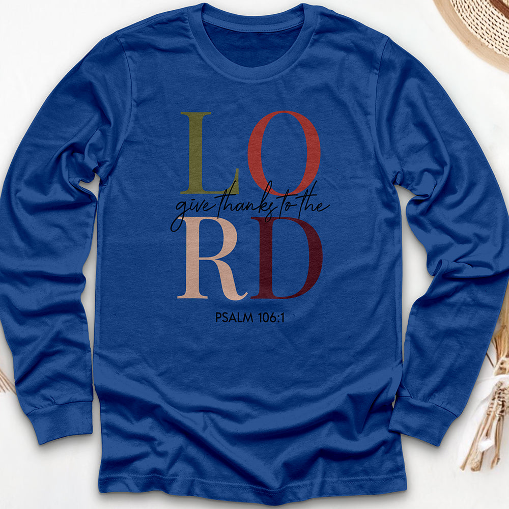 Give Thanks to the Lord Long Sleeve Tee