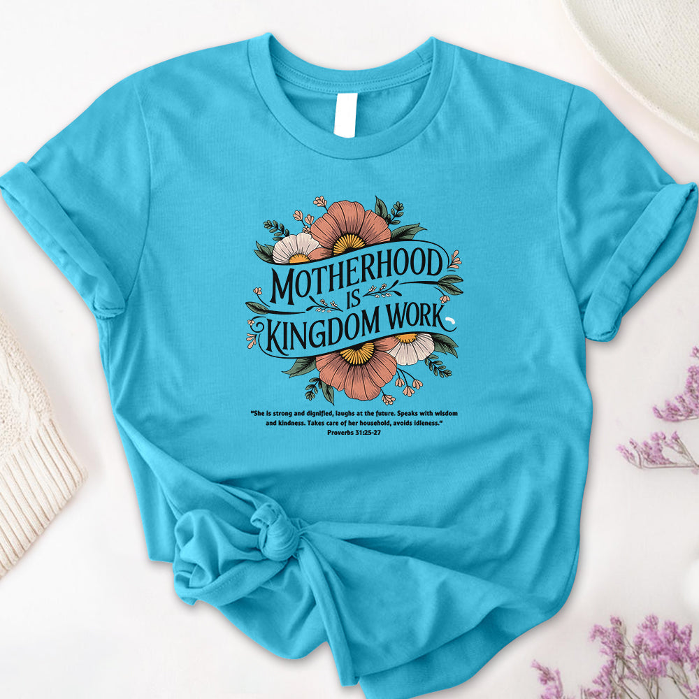 Motherhood is Kingdom Work Tee
