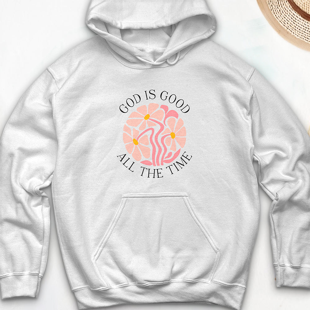 God Is Good All The Time Hooded Sweatshirt