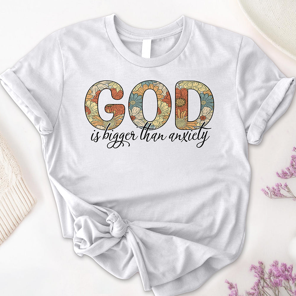 God is Bigger than Anxiety Tee