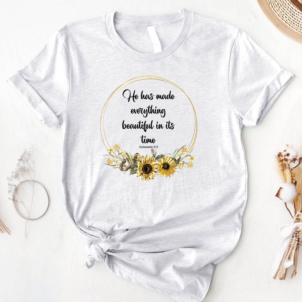 He Has Made Everything Beautiful in Its Time Tee