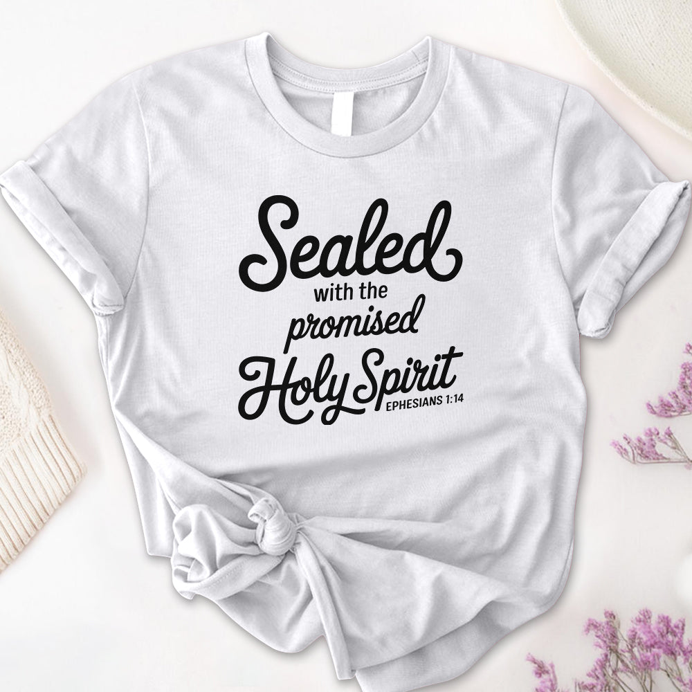 Sealed with the Promised Holy Spirit Tee
