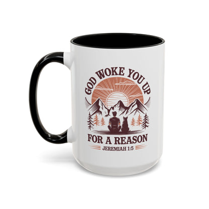God Woke You Up For a Reason Accent Coffee Mug