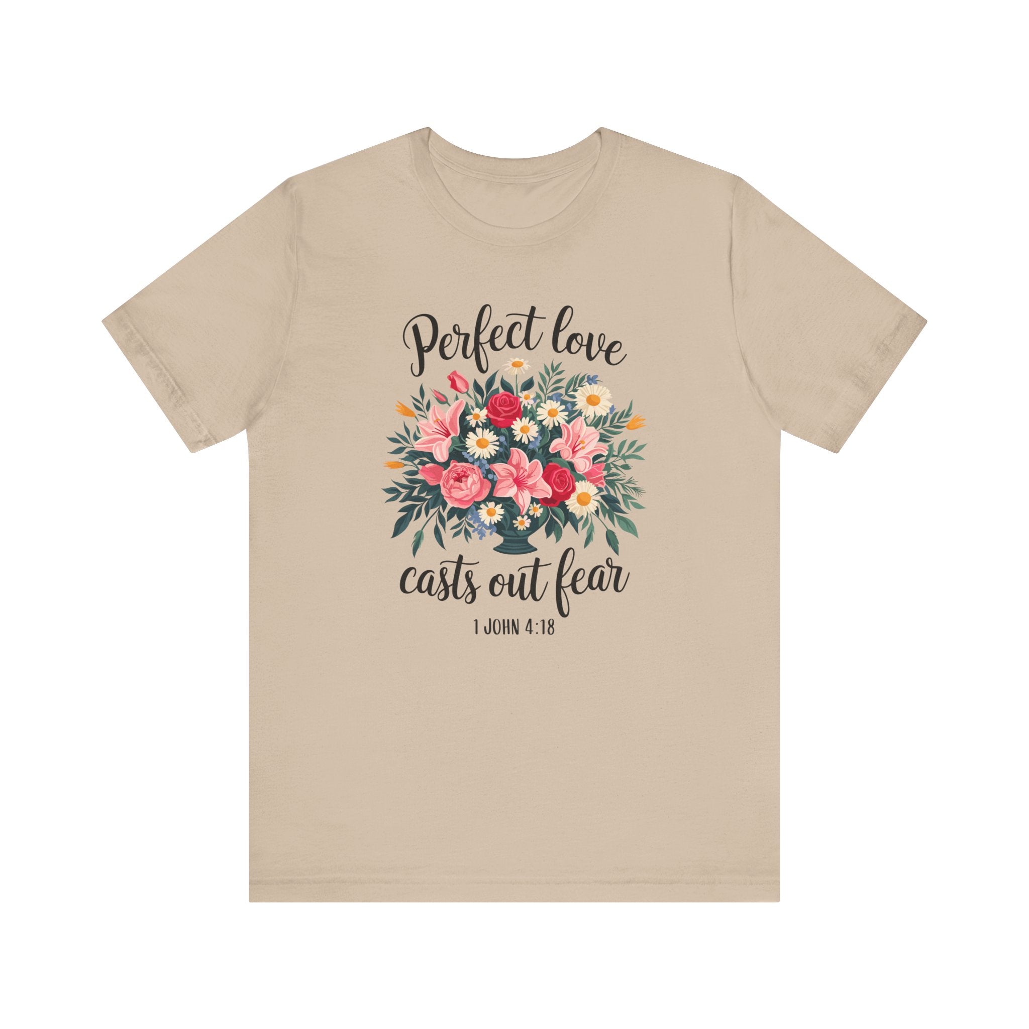 Perfect Love Casts Out Fear Tee