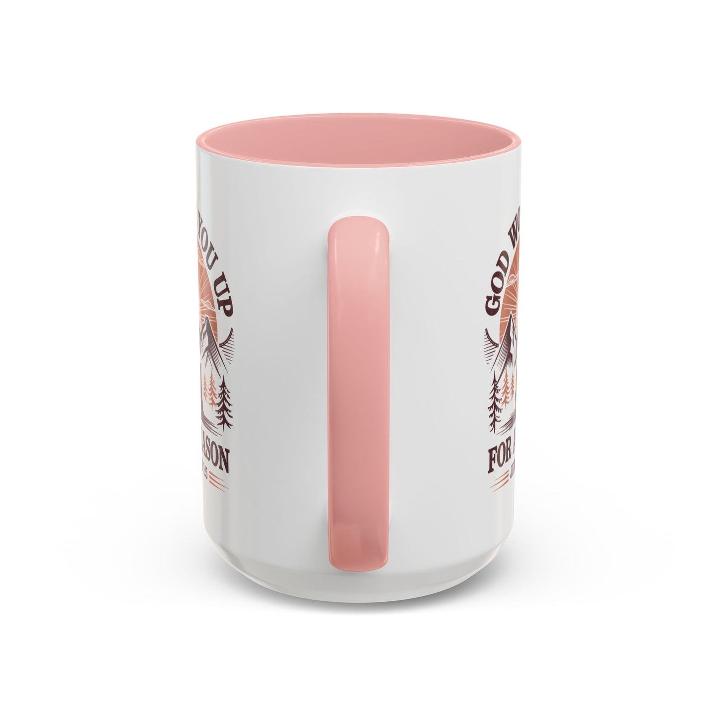 God Woke You Up For a Reason Accent Coffee Mug