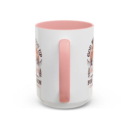 God Woke You Up For a Reason Accent Coffee Mug