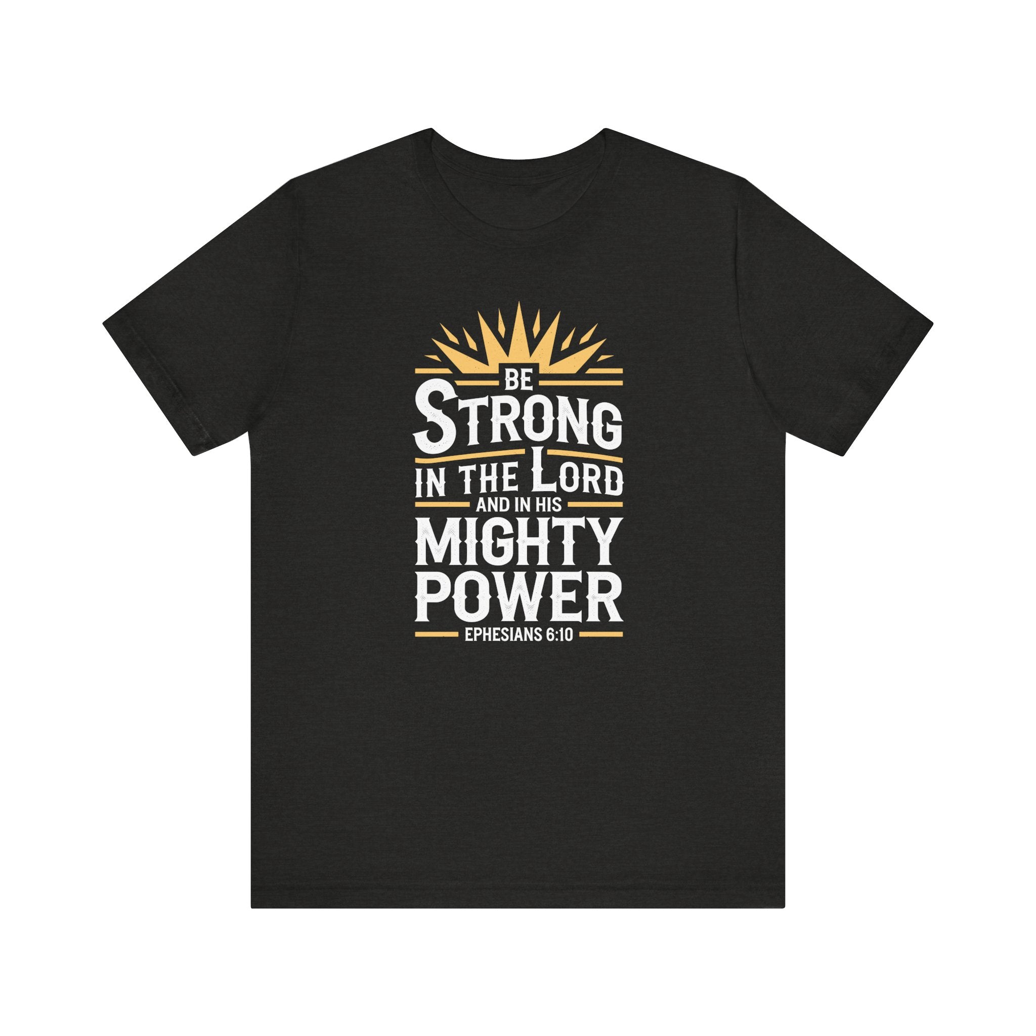 Be Strong In The Lord Tee