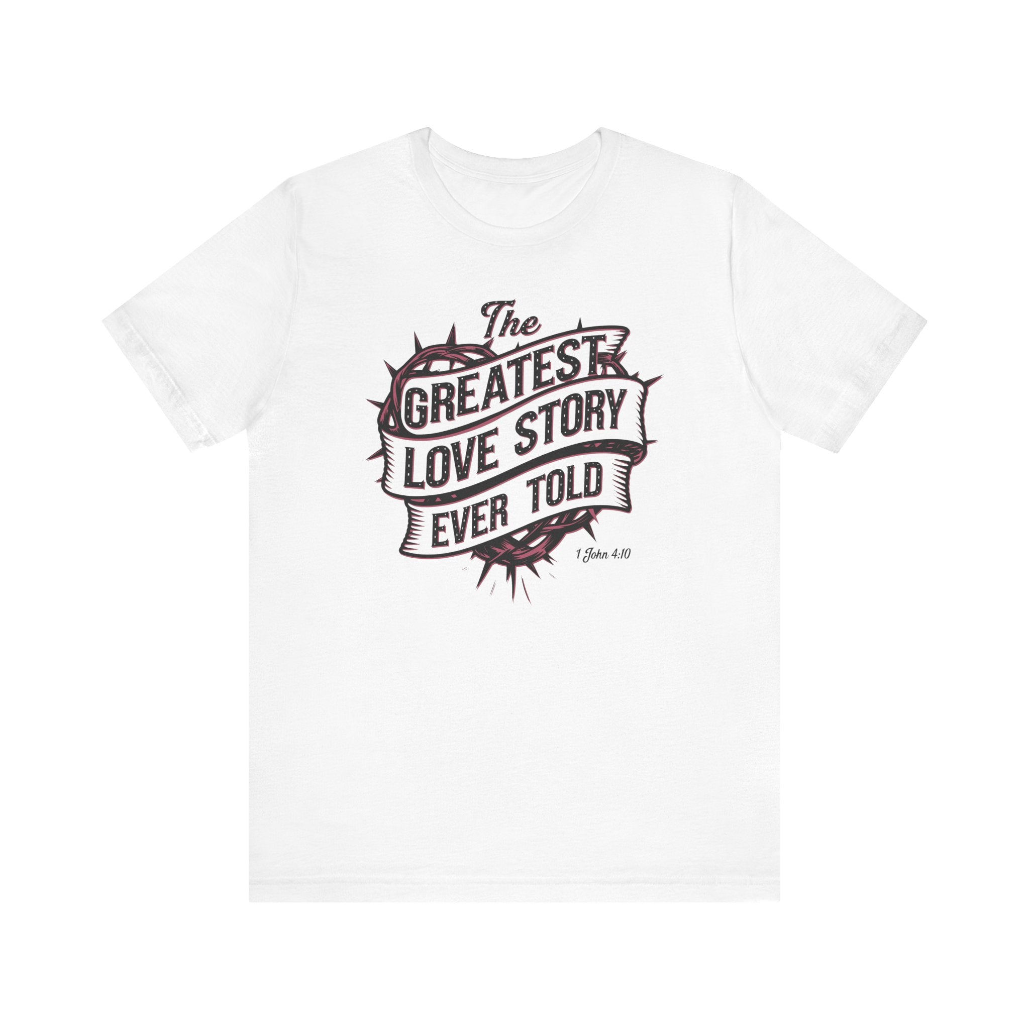 The Greatest Love Story Ever Told Tee