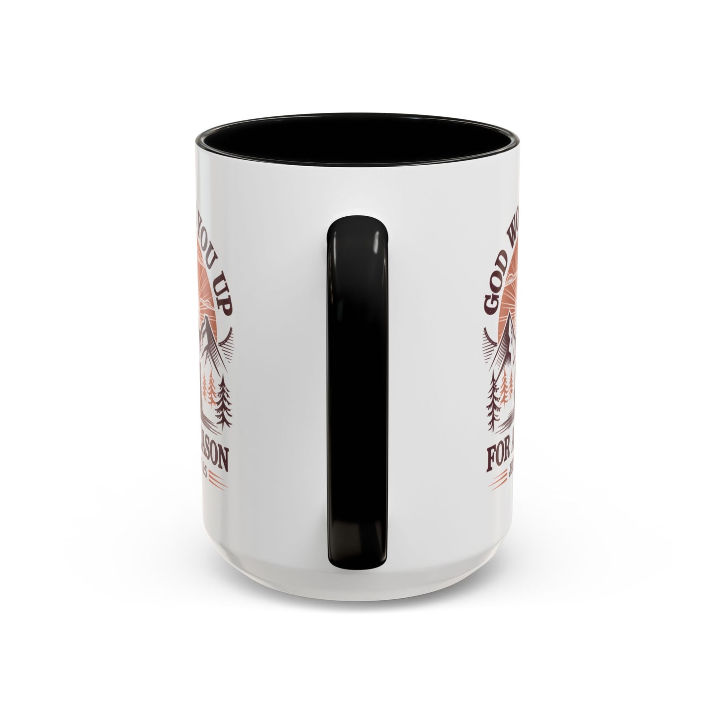 God Woke You Up For a Reason Accent Coffee Mug