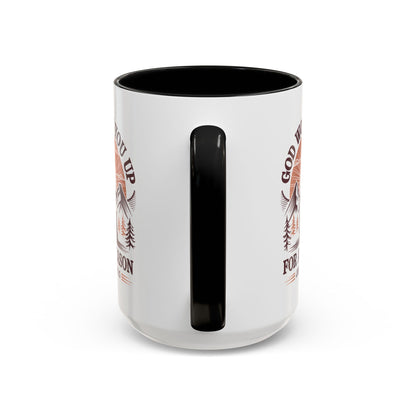 God Woke You Up For a Reason Accent Coffee Mug