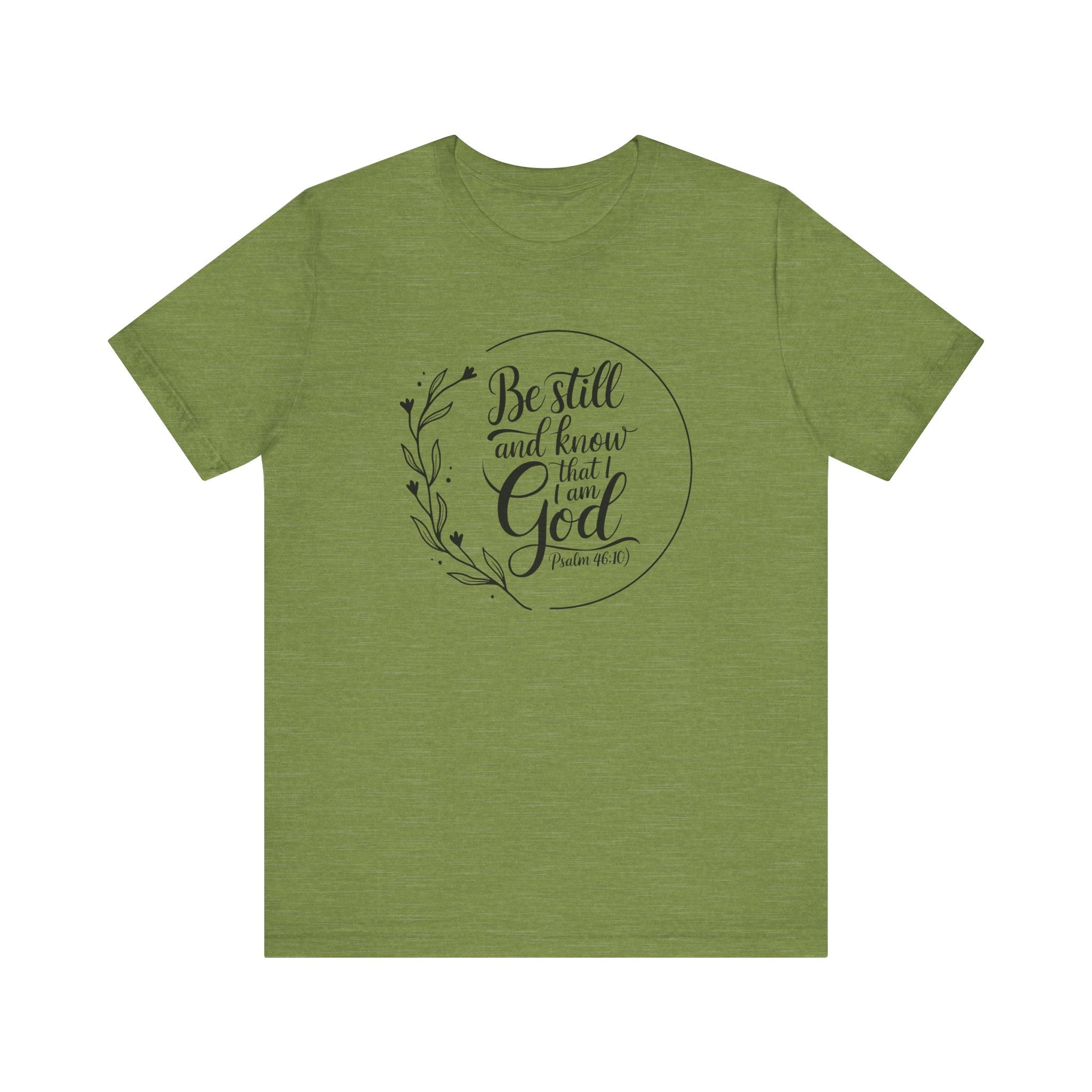 Be Still & Know I Am God Tee