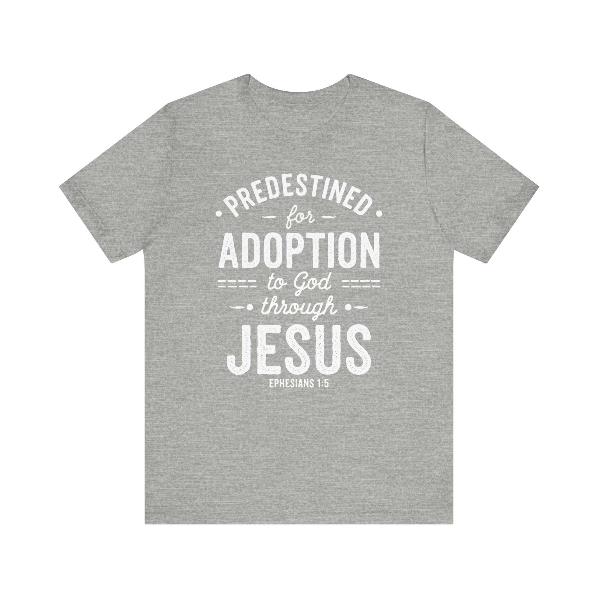 Predestined for Adoption 2 Tee