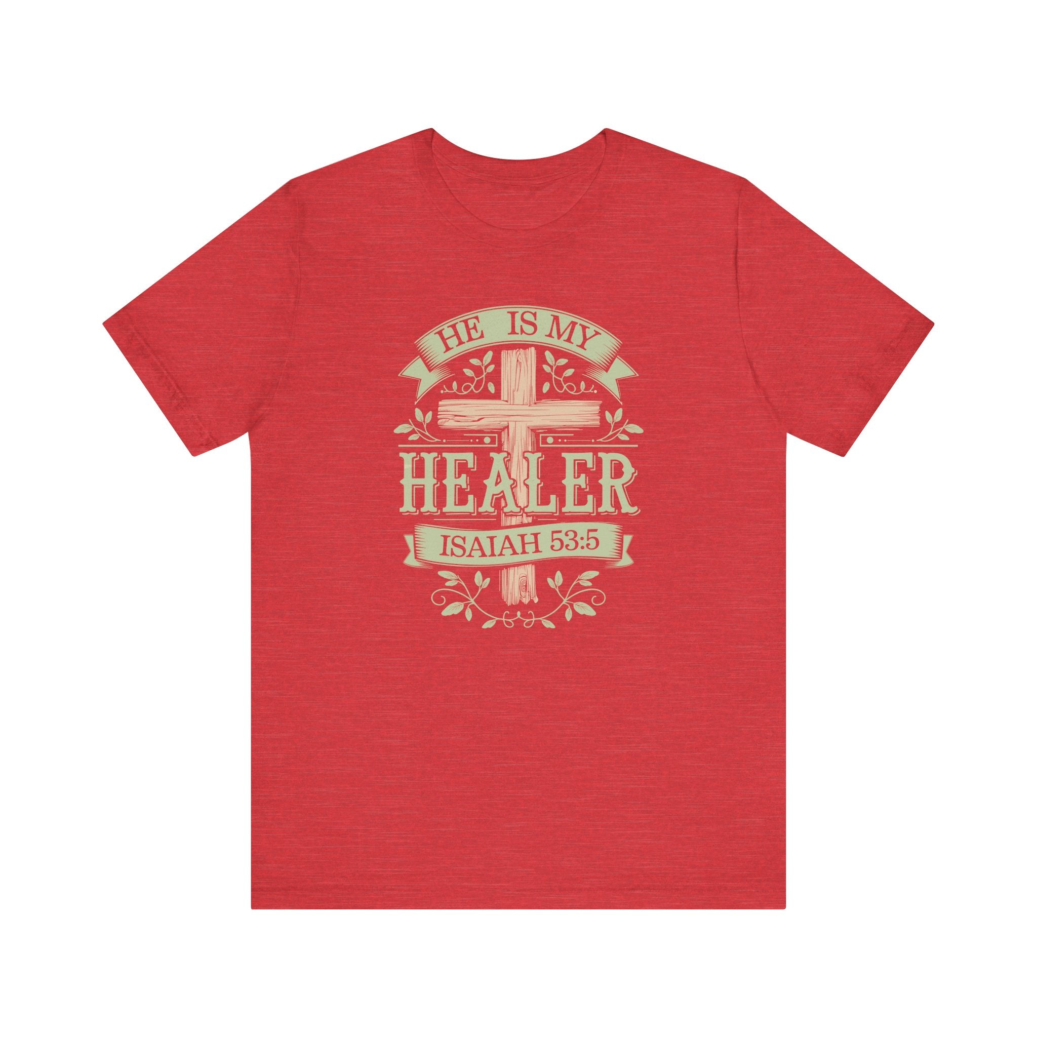 He is my Healer Tee