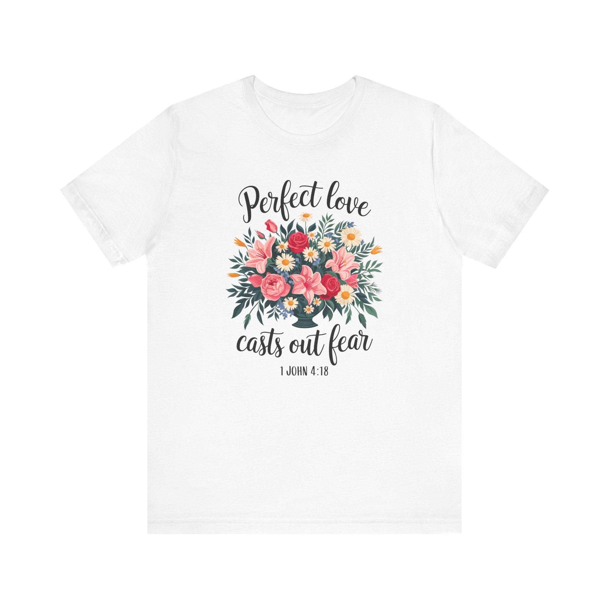 Perfect Love Casts Out Fear Tee