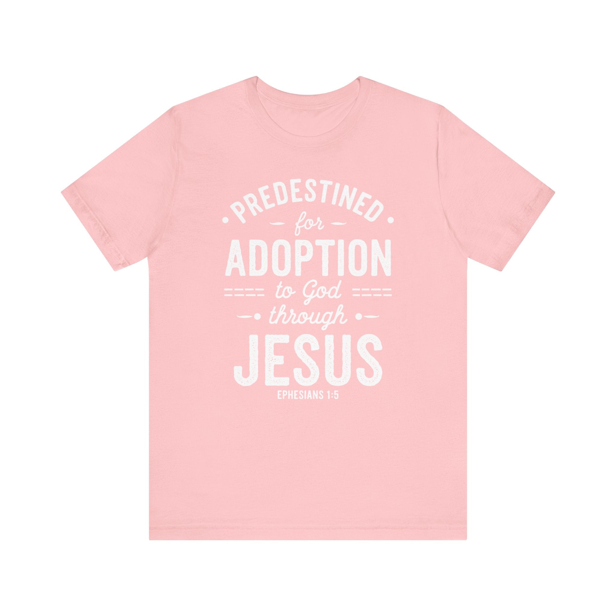 Predestined for Adoption 2 Tee