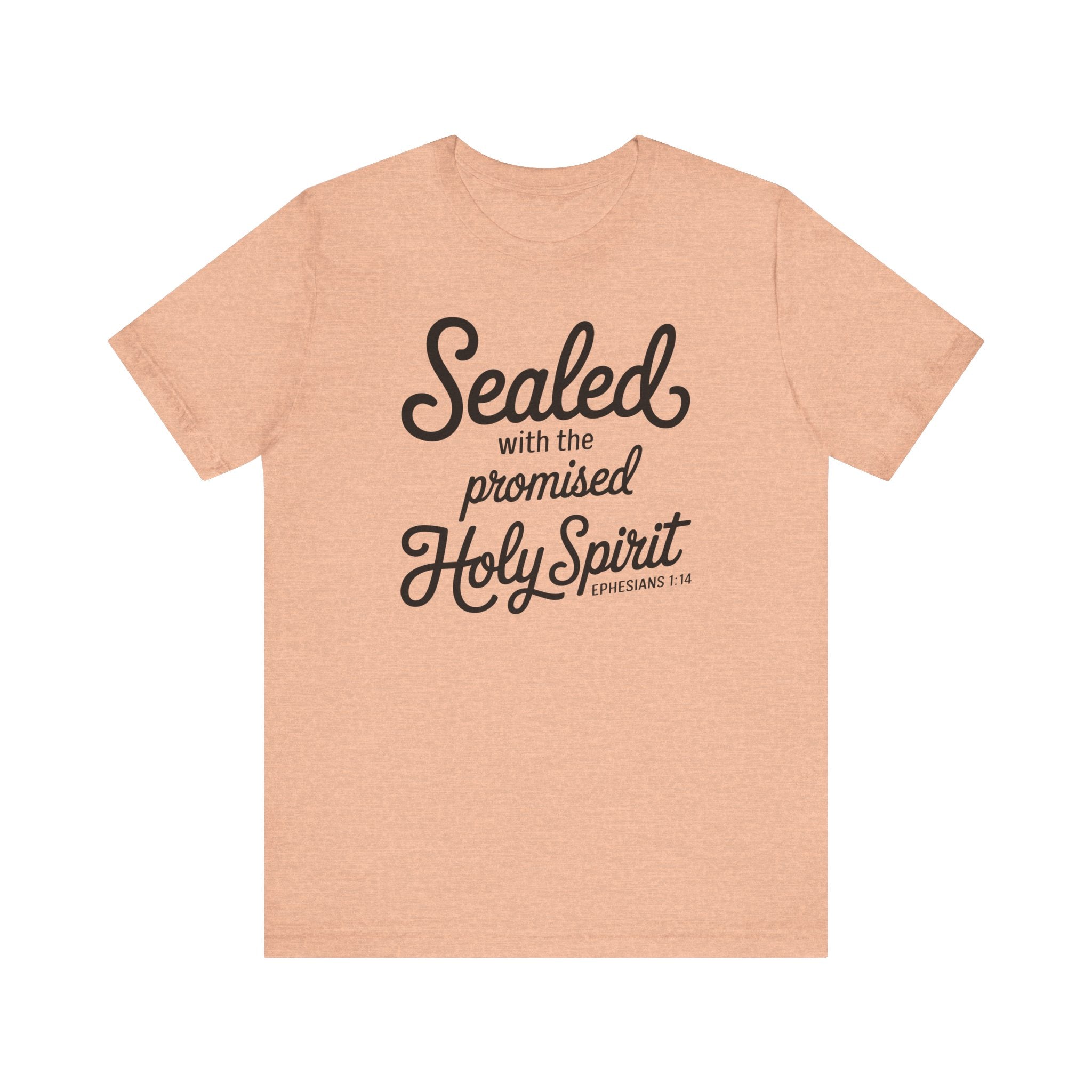 Sealed with the Promised Holy Spirit Tee