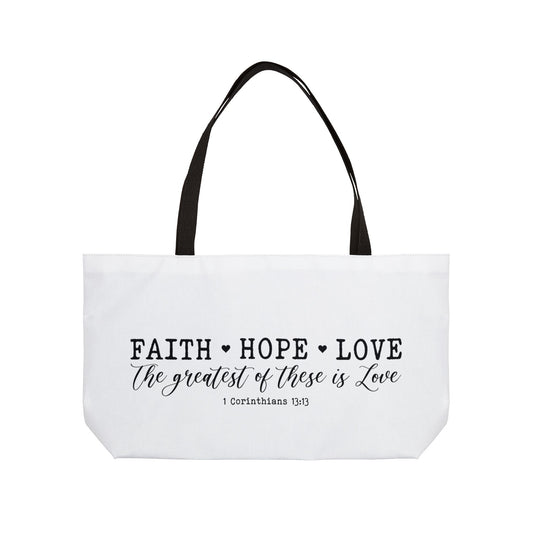 Faith Hope Love Weekender Tote Bag