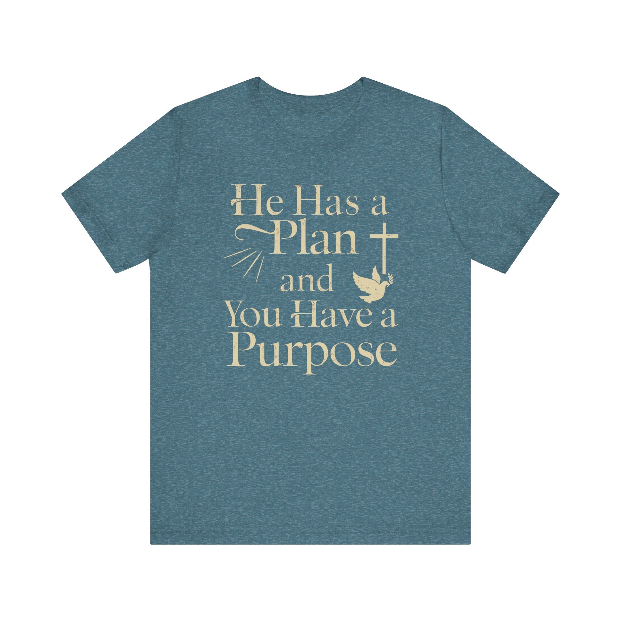 He Has a Plan & I Have a Purpose Tee