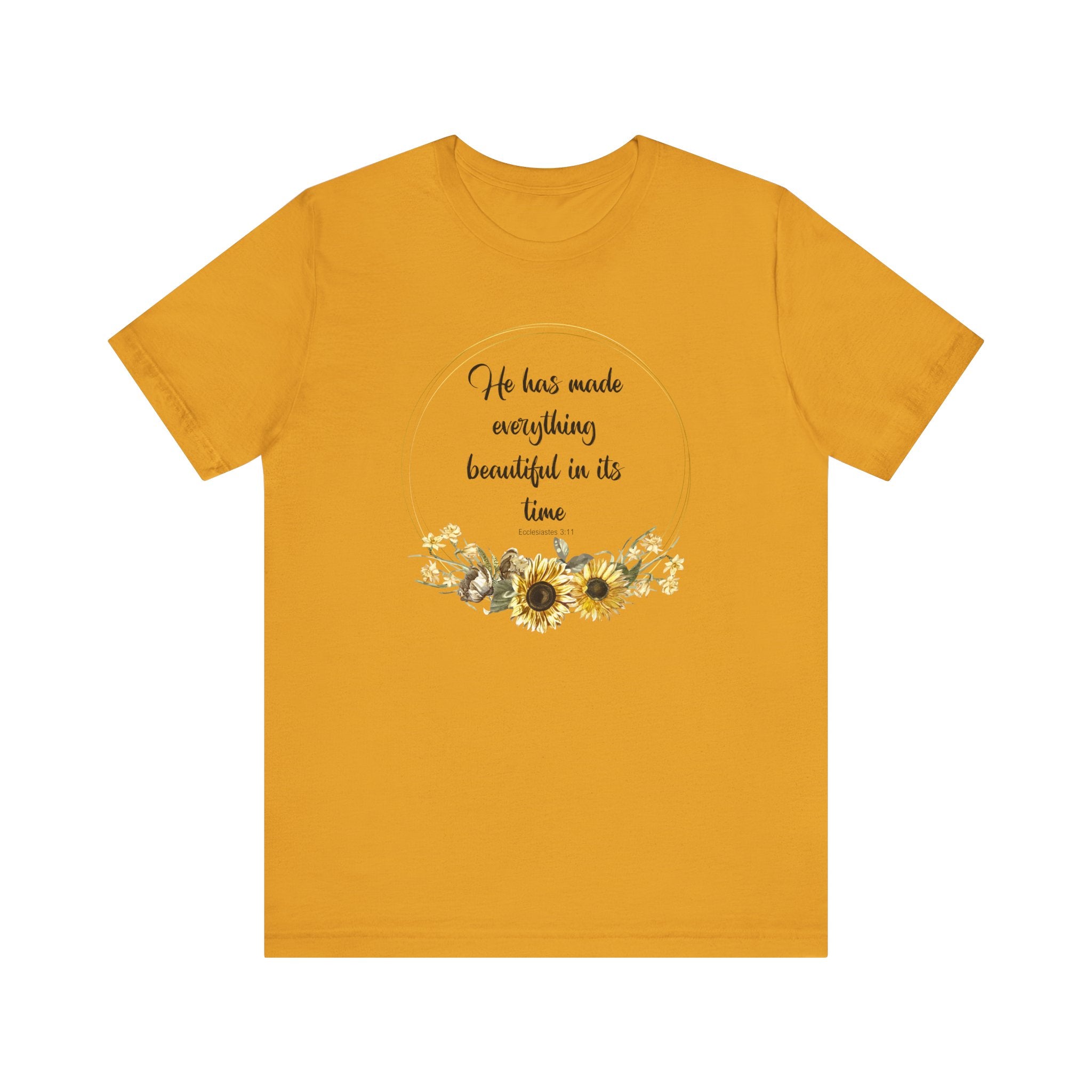 He Has Made Everything Beautiful in Its Time Tee