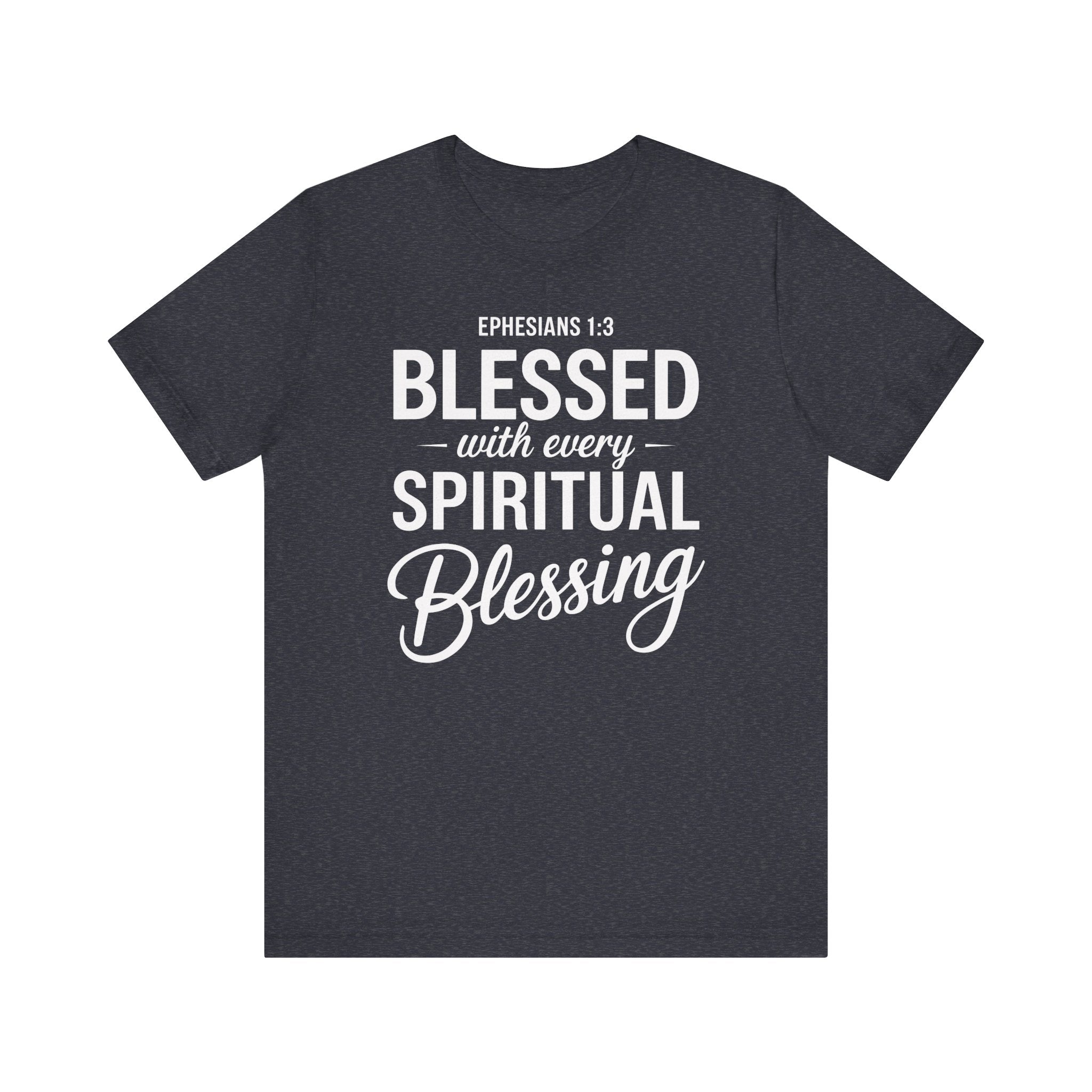 Blessed With Every Spiritual Blessing Tee