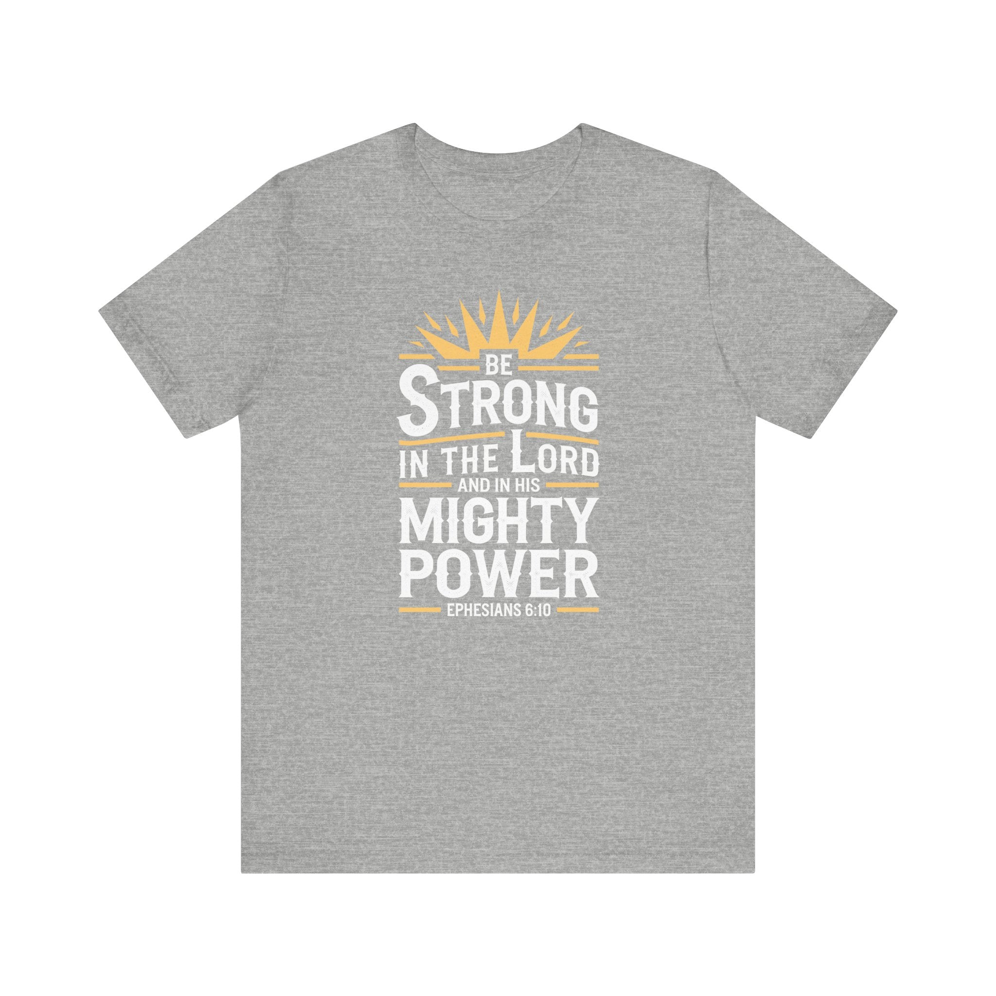 Be Strong In The Lord Tee