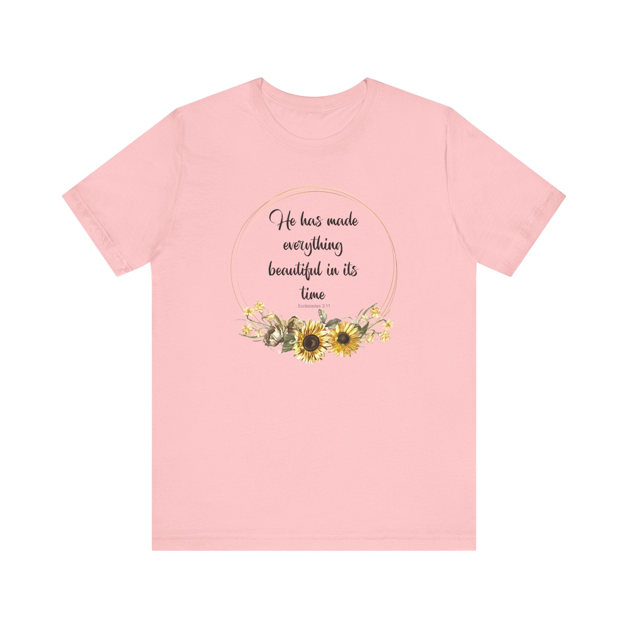 He Has Made Everything Beautiful in Its Time Tee