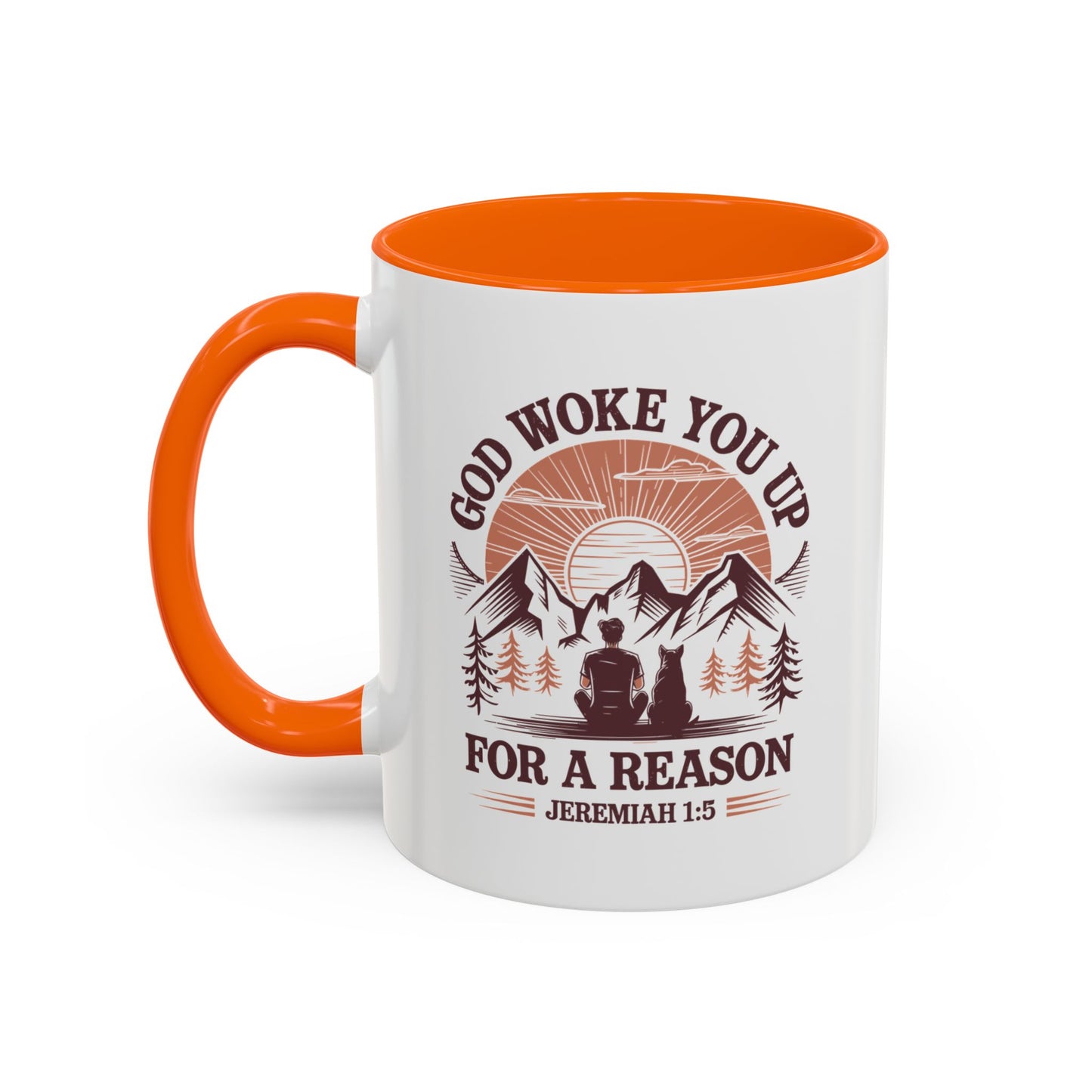 God Woke You Up For a Reason Accent Coffee Mug