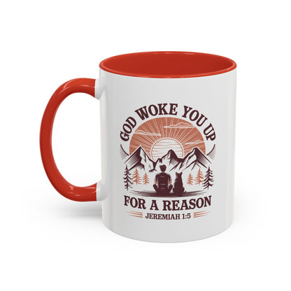 God Woke You Up For a Reason Accent Coffee Mug