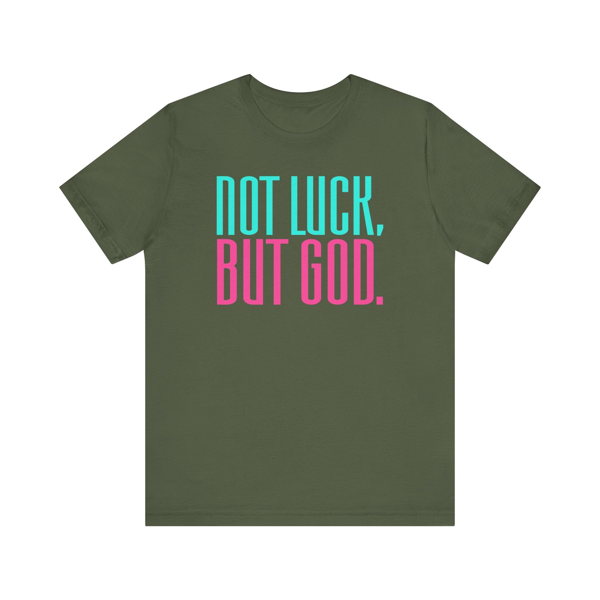 Not Luck, But God Tee