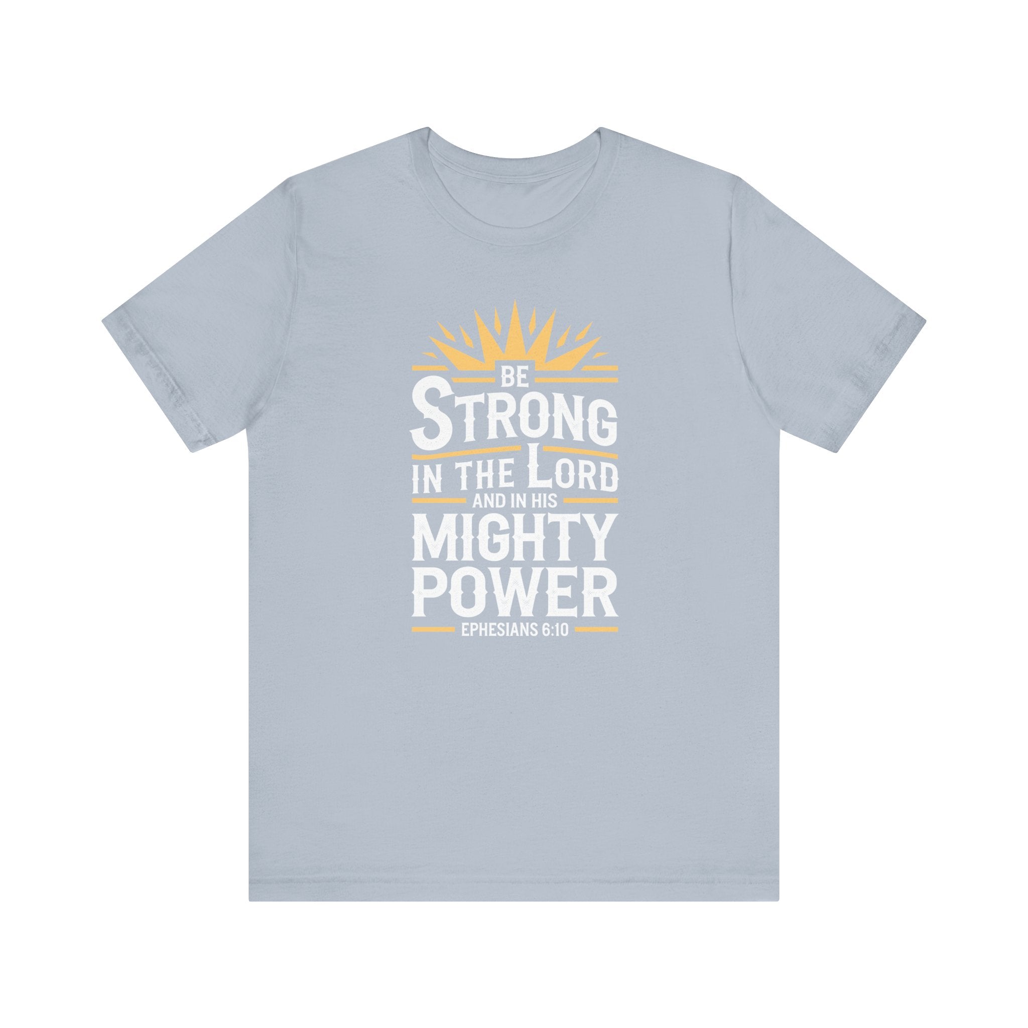 Be Strong In The Lord Tee