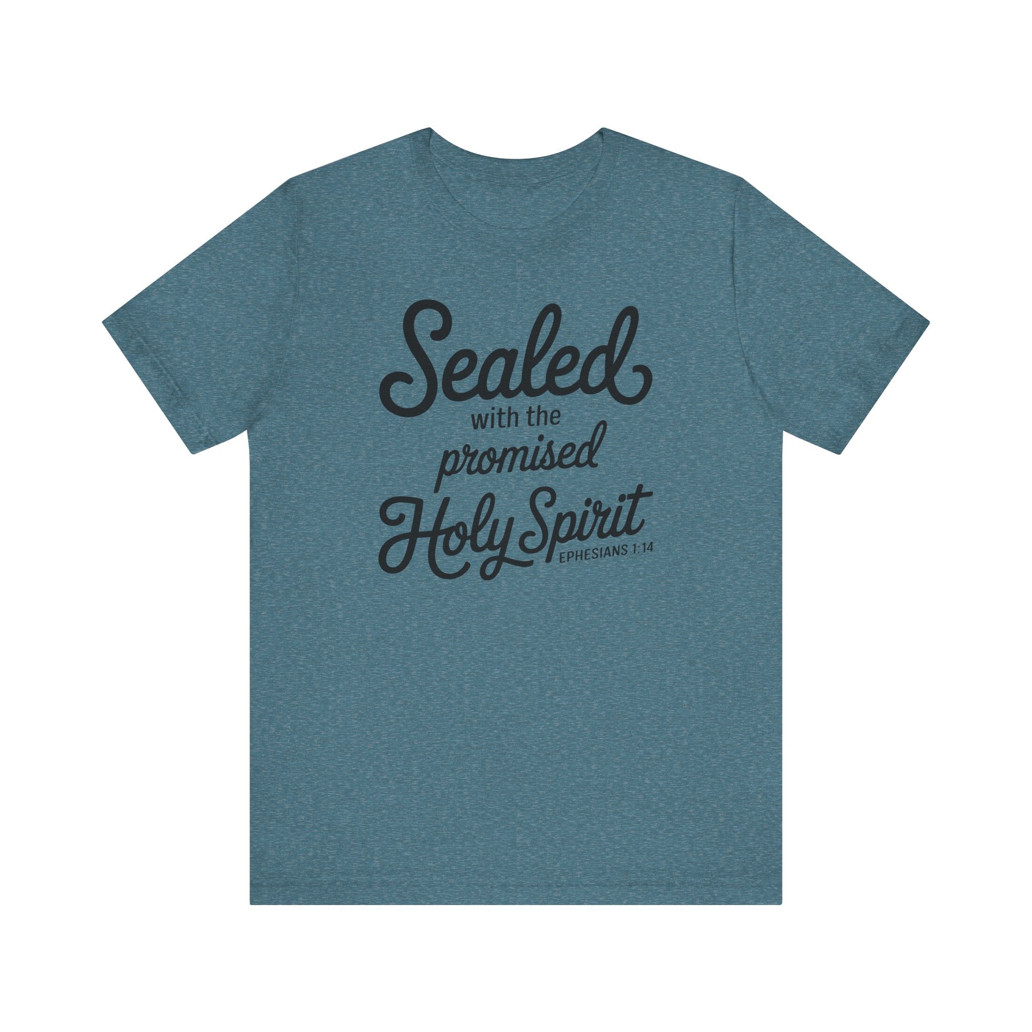 Sealed with the Promised Holy Spirit Tee