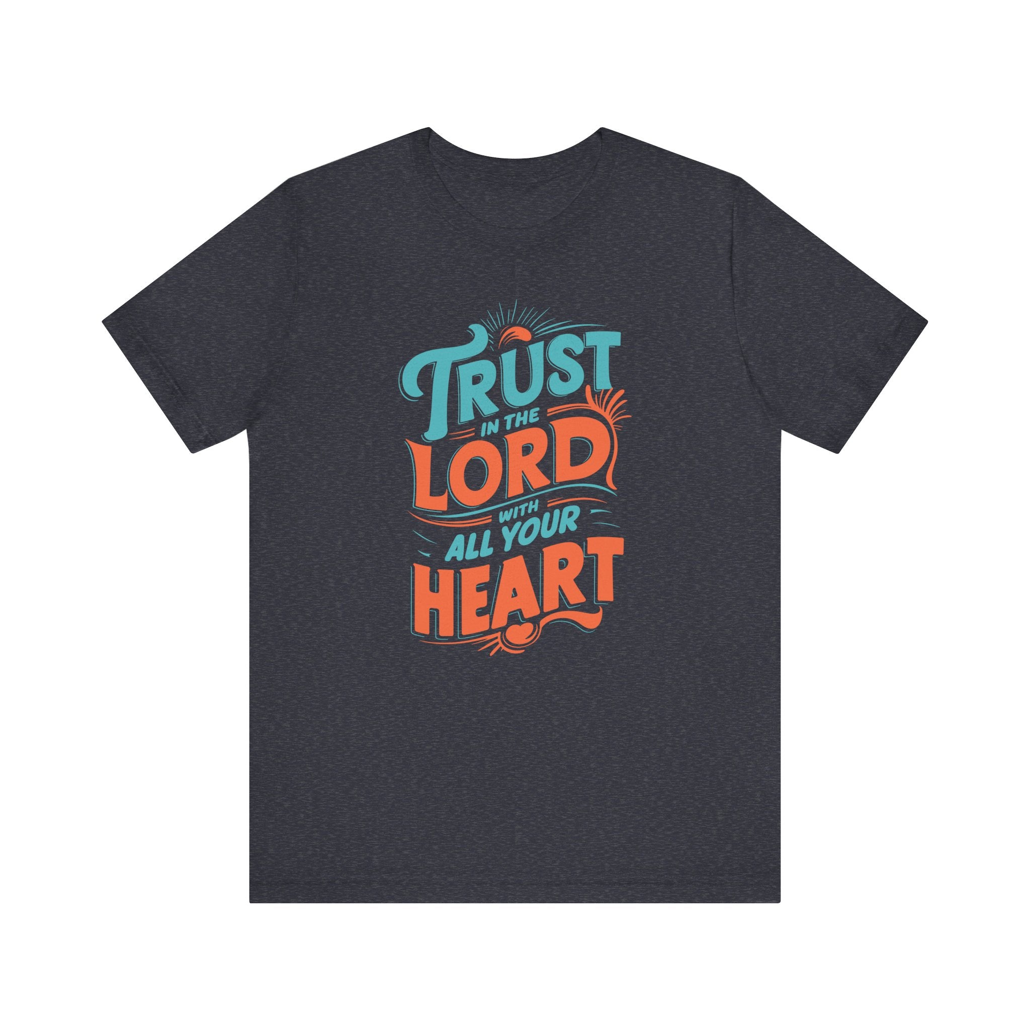 Trust in The Lord With All Your Heart Tee