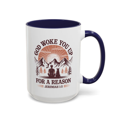 God Woke You Up For a Reason Accent Coffee Mug