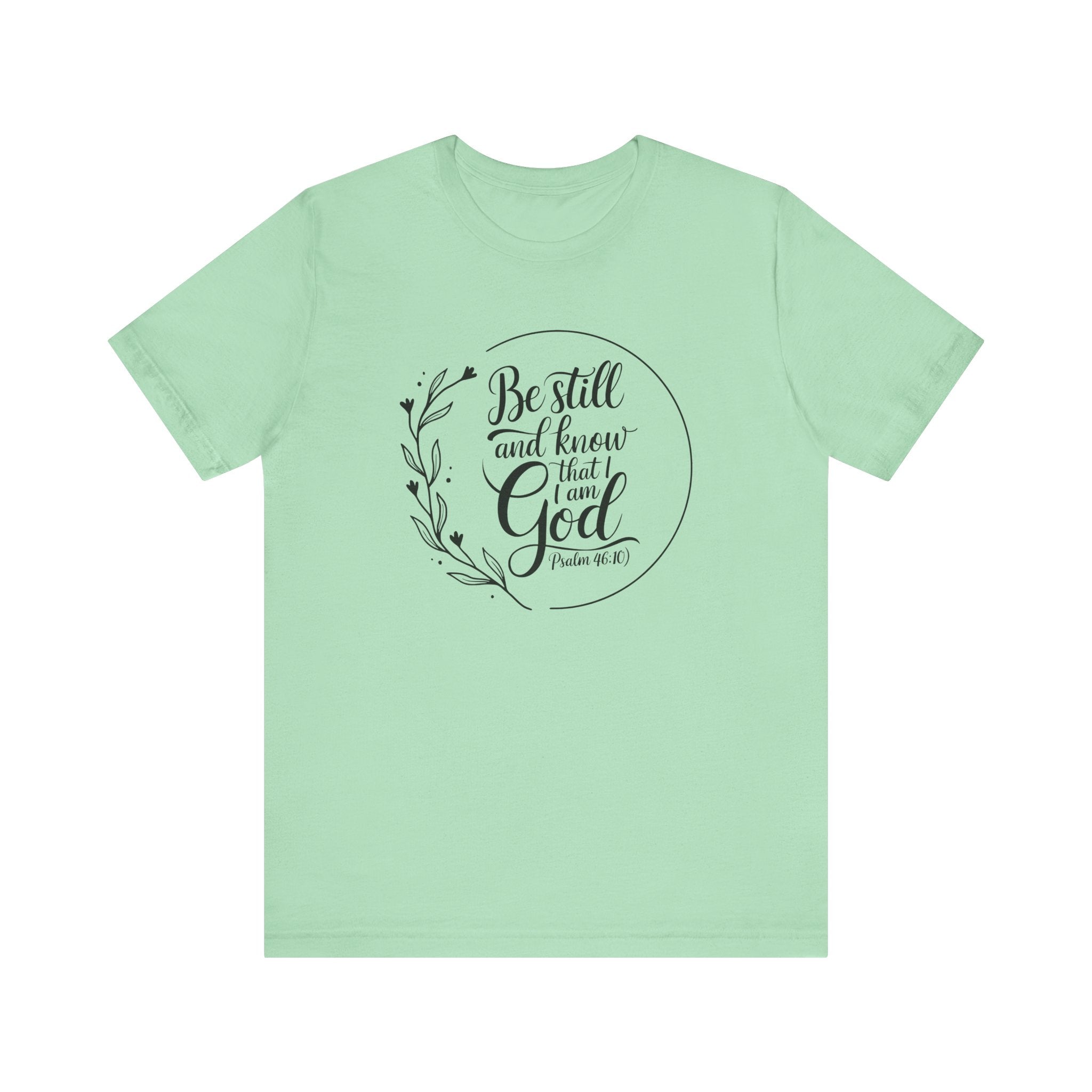 Be Still & Know I Am God Tee